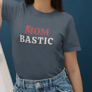 Mombastic - Lovingly designed mom gifts T Shirt
