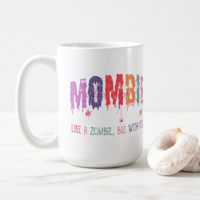 Mombie Mugg - som en Zombie, men med Kids (Med munk)