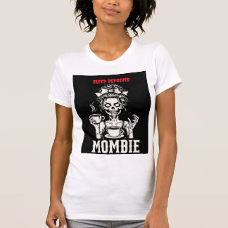 MOMBIE och sömnlösa T Shirt