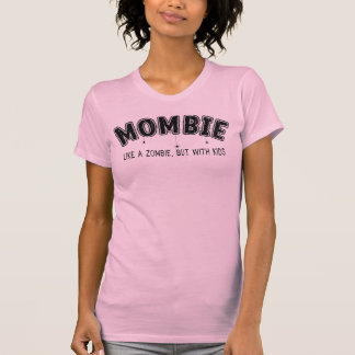 Mombie T Shirt