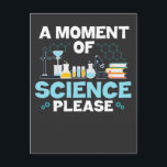 Moment of Science Funny Chemistry Scientist Teach Vykort<br><div class="desc">Perfekt Gift när du undervisar i kemi eller är vetenskapslärare i skolan eller universiteten. Ett ögonblick av vetenskap,  tack. En lustig vetenskapsapparat.</div>