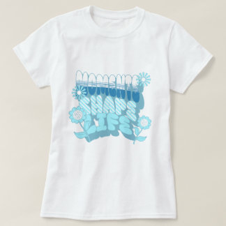 Moments Shape Life T Shirt