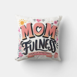 Momfulness Mindful Moderskap Typography Kudde