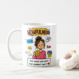 Momfulness-serieteckning Mindful Mom-citat Konst Kaffemugg