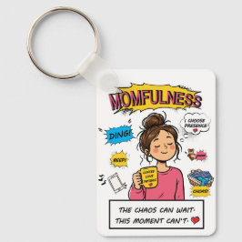 Momfulness-serieteckning Mindful Mom-citat Konst Nyckelring
