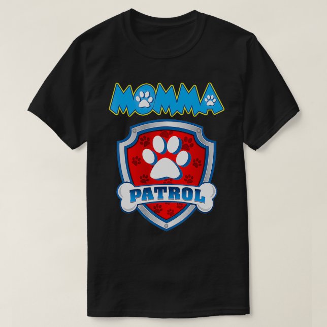 Momma Patrol Hund Mamma Pappa Funny Gift Birthday  T Shirt (Design framsida)