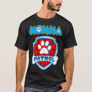 Momma Patrol Hund Mamma Pappa Funny Gift Birthday  T Shirt