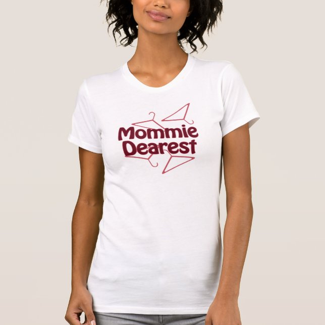 Mommie Dearest Funny Wire Jackar Hangers Mor T Shirt (Framsida)