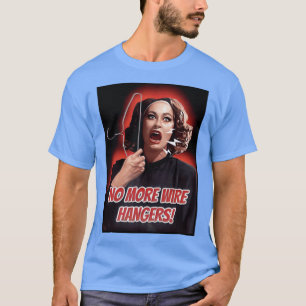 Mommie Dearest Inte fler trådgalgar rolig tjej T Shirt