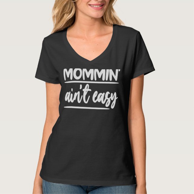 Mommin Ain inte Easy Women Aunty Kärlek 5 T Shirt (Framsida)