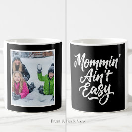Mommin Ain't Easy Brush Script 1 Photo Black Kaffemugg
