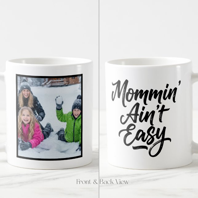 Mommin Ain't Easy Brush Script Custom 1 Photo Kaffemugg (Skapare uppladdad)