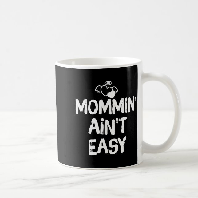 Mommin Ain't Easy Funny Mom Saying Quote  Kaffemugg (Höger)