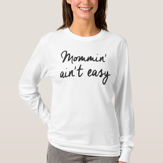 Mommin är inte den lätta skjortan t-shirt (Framsida)