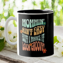 Momming Aint Easy Groovy Mamma Retro