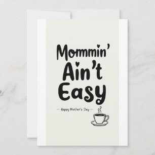 Mommin't Easy!,mors dag-presentkort Inbjudningar