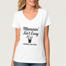Mommin't Easy - Summer Edition T-Shirt
