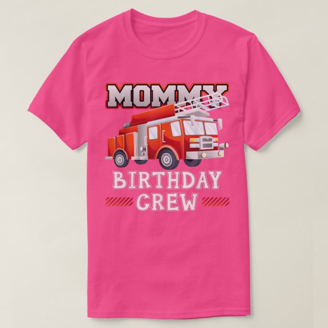 Mommy Birthday Crew Fire Truck Firefighter Family  T Shirt (Design framsida)
