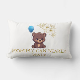 MOMMY CAN BEARLY WAIT cute girl bearly Baby bodysu Lumbarkudde