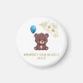 MOMMY CAN BEARLY WAIT cute girl bearly Baby bodysu Magnet