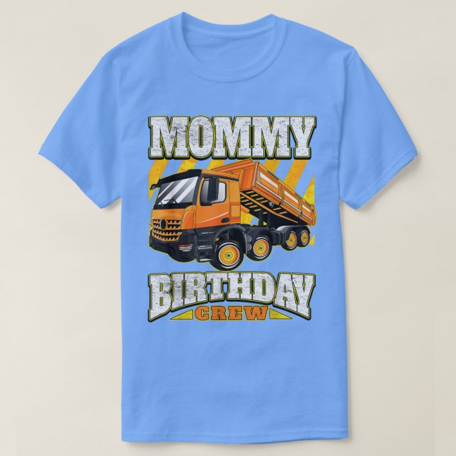 Mommy - Dump Truck Birthday Crew  T Shirt (Design framsida)