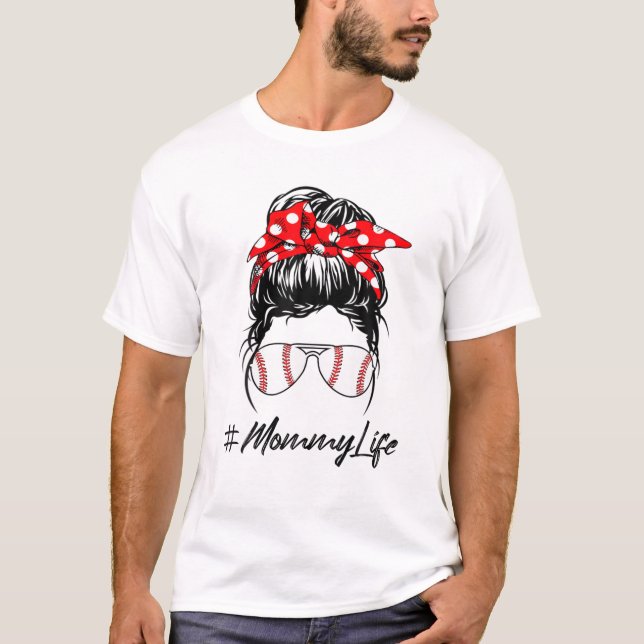 Mommy Life Messy Bun T Shirt (Framsida)