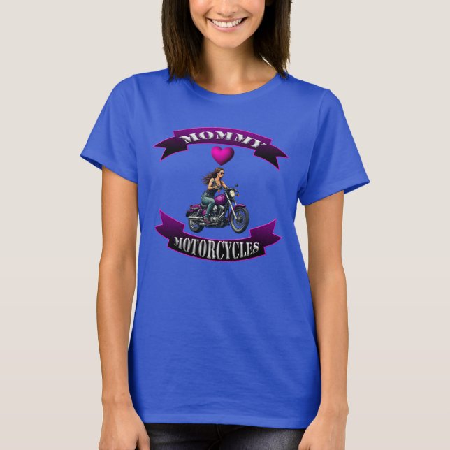 Mommy Loves Motorcycles T Shirt (Framsida)