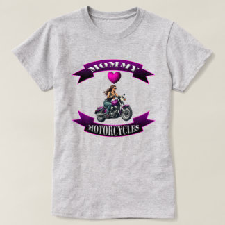 Mommy Loves Motorcycles T Shirt