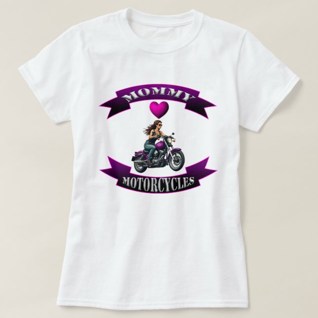 Mommy Loves Motorcycles T Shirt (Design framsida)