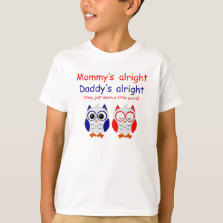 Mommys Alright pappor Alright T Shirt