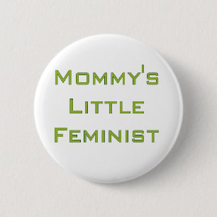 Mommys lite feminist knapp