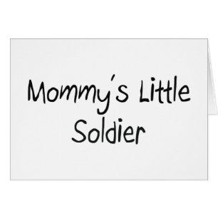 Mommys lite soldat hälsningskort