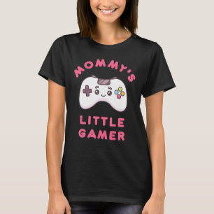 Mommys Little Gamer T Shirt