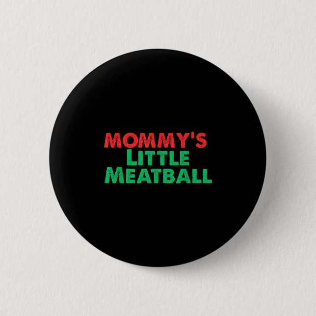 Mommy's Little Meatball Funny Italian  Knapp (Framsida)
