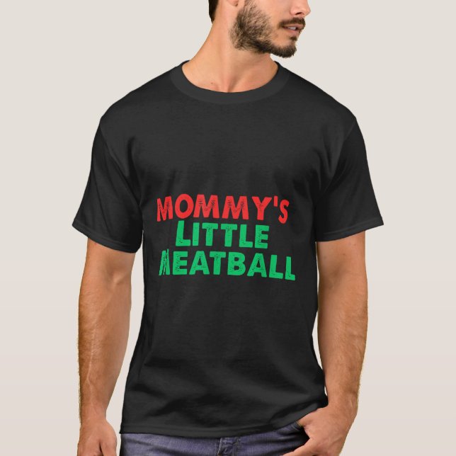Mommy's Little Meatball Funny Italian  T Shirt (Framsida)