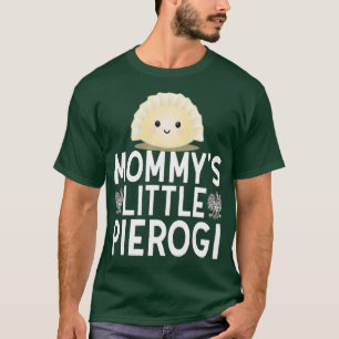 Mommys Little Pierogi Cute Kids Polska livsmedelsd T Shirt