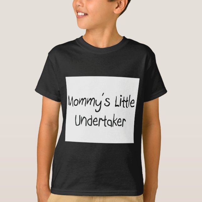 Mommys Little Undertaker T Shirt (Framsida)