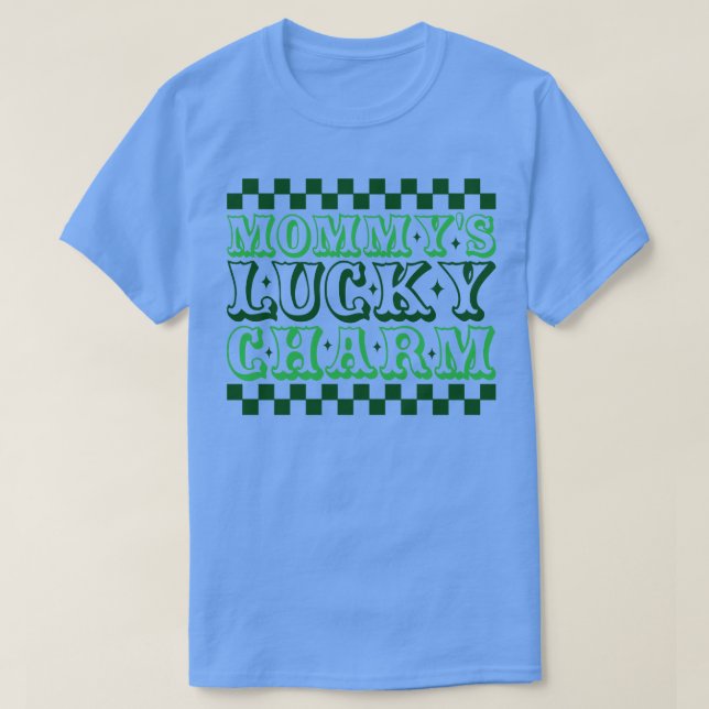 Mommys Lucky Charm T Shirt (Design framsida)