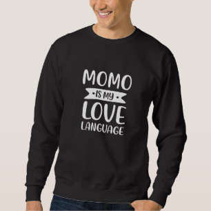 Momo är mitt Kärlek-språk, en komfort för mat och Lång Ärmad Tröja