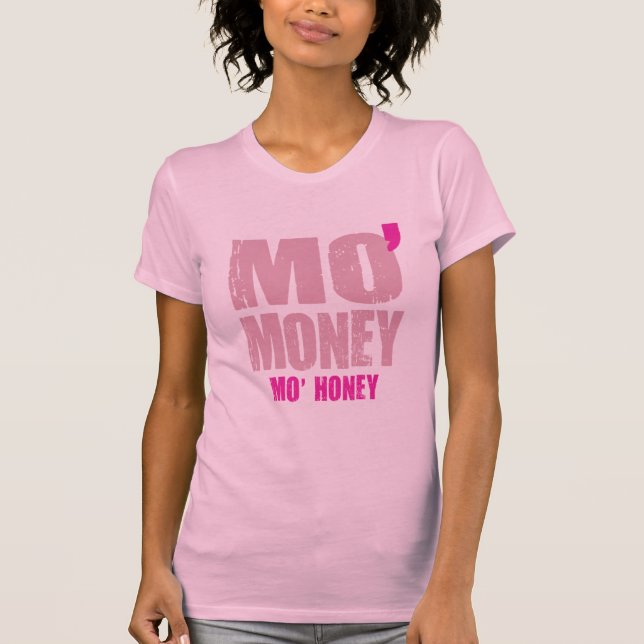 MO'MONEY MO'HONEY T SHIRT (Framsida)
