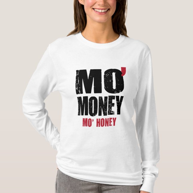 MO'MONEY MO'HONEY T-SHIRT (Framsida)