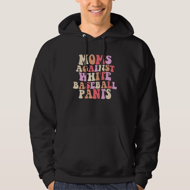 Moms Against White Baseball Pants Groovy Costume Hoodie (Framsida)
