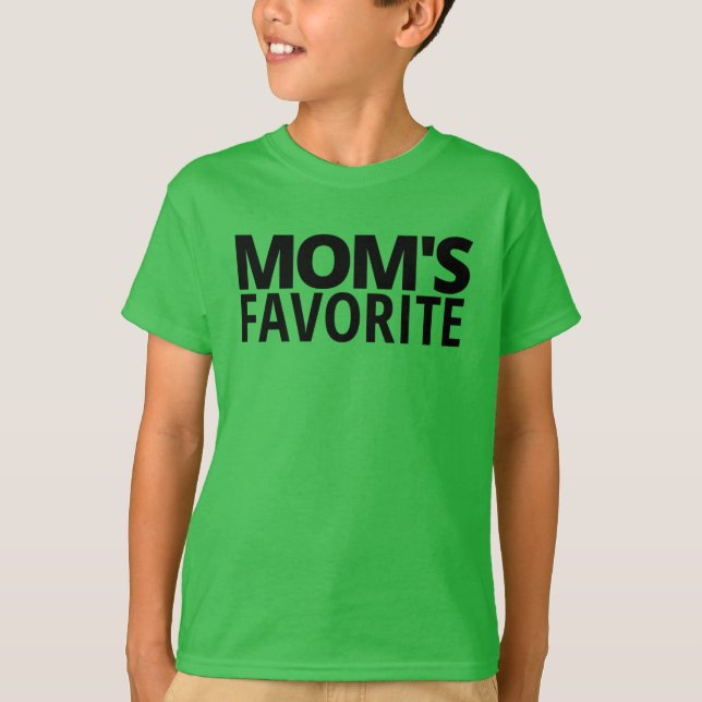 MOM'S FAVORITE (in black letters) T Shirt (Framsida)