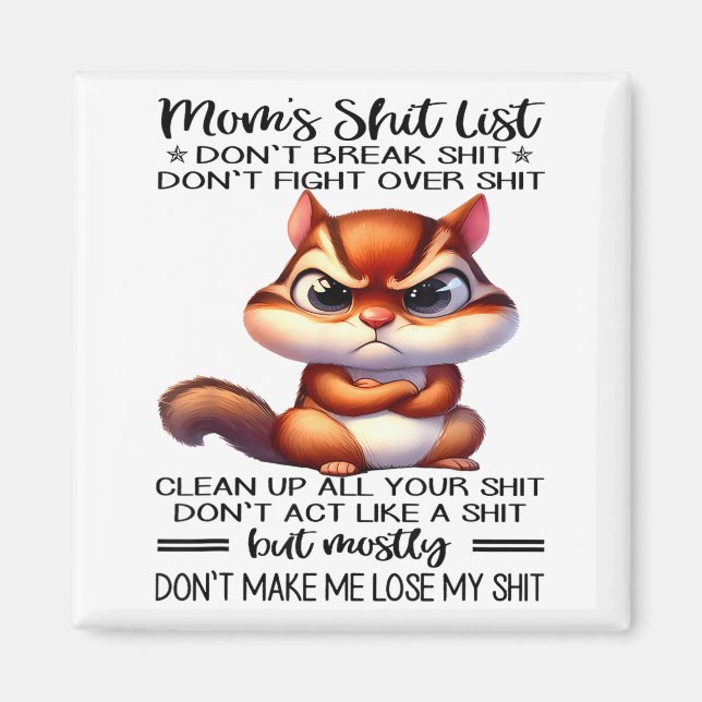 Mom's List Don't Break Don't Fight Over  Magnet (Framsidan)