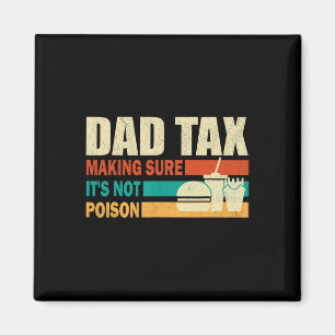 Moms Skapar att det inte är Poison. Funny Fars dag Magnet