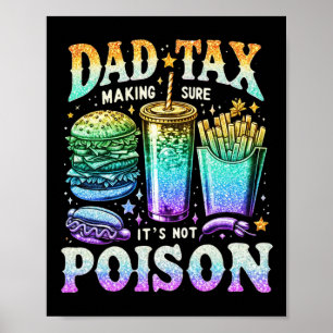 Moms Skapar att det inte är Poison. Funny Fars dag Poster