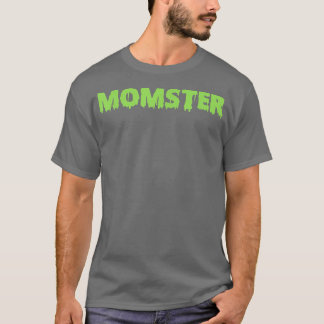 Momster Mamma Halloween Costumes Funny Gift T Shirt