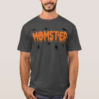 Momster Mamma Mamma Monster N Funny Momster Mor H T Shirt