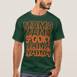 Momster Spooky Mamma Monster Costume Easy Mor Ha T Shirt