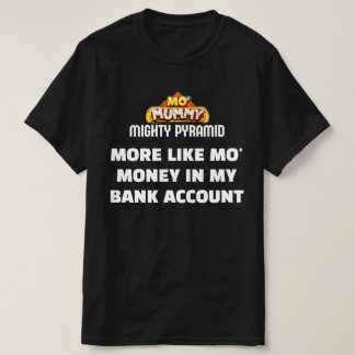 Mo'Mummy- Parody T-Shirt